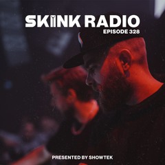 SKINK Radio 328 Presented By Showtek