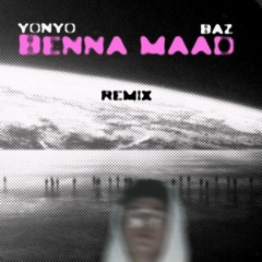 Yonyo - Benna Maad [Afro Remix] | يونيو - بيننا معاد (prod. Baz)