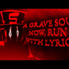 A grave soul (now Run) with lyrics by EvernVA