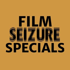Film Seizure Specials
