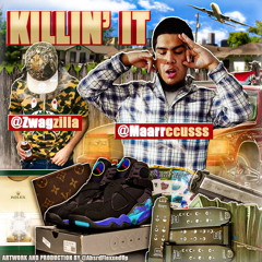 Killin It (Ft. $wagZilla) prod. @absrdflexxedup