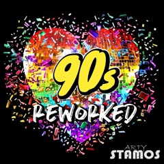 90s Reworked - Arty Stamos