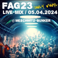 FAG23 Live @ Meschwitz-Bunker 05.04.2024
