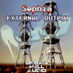 SEPHIA- EXTERNAL OUTPUT (FREE DOWNLOAD)