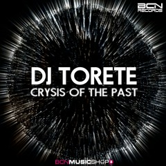DJ TORETE - CRYSIS OF THE PAST