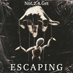 Escaping