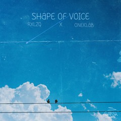 RXLZQ, ONEKLAB - Shape Of  Voice