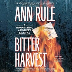 View EPUB KINDLE PDF EBOOK Bitter Harvest by  Ann Rule,Cassandra Campbell,Simon & Schuster Audio �