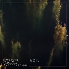 PVC Podcast 081 AZIL