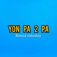 yon pa 2 pa -remix raboday
