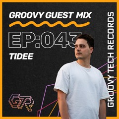 Groovy Guest Mix | Episode: 043 | By TIDEE