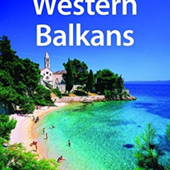Read EPUB 📁 Lonely Planet Western Balkans by  Marika Mcadam; Jayne D'Arcy; Chris Del