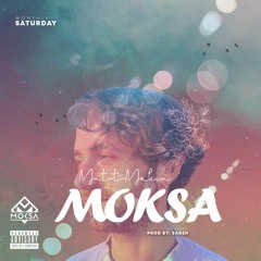 MattMoksa - M O K S A #EP109