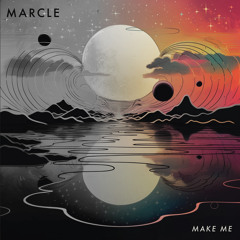 MAKE ME [MARCLE'S DnB Flip]