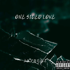 One Sided Love - JayBenz