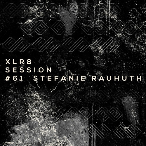 XLR8 Session #61 - Stefanie Rauhuth Studio MIx
