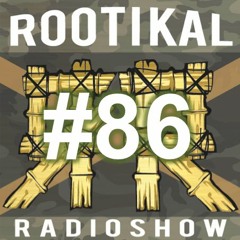 Rootikal Radioshow #86 - 29th July 2022