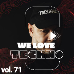 We Love Techno Vol. 71