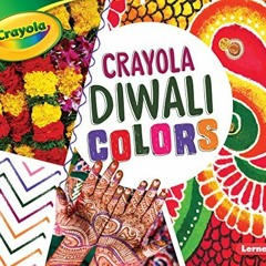 [Get] [EBOOK EPUB KINDLE PDF] Crayola ® Diwali Colors (Crayola ® Holiday Colors) by  Mari Schuh �
