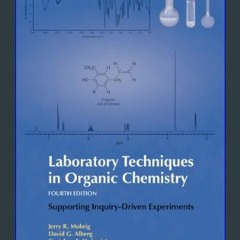 [READ EBOOK]$$ 📖 Laboratory Techniques in Organic Chemistry     Fourth Edition READ PDF EBOOK