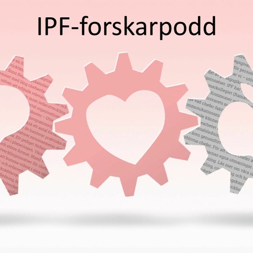 Om förändrat ledarskap i Corona-krisen - Fredrik Molin och Birgitta Södergren, forskare vid IPF