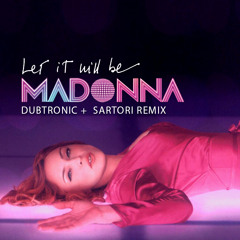 Let It Will Be (Dubtronic & Sartori Remix)