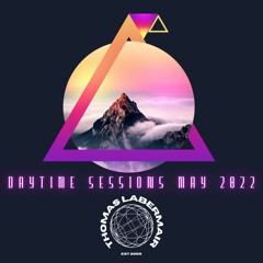 DAYTIME SESSION´S MAY 2022 mixed by Thomas Labermair