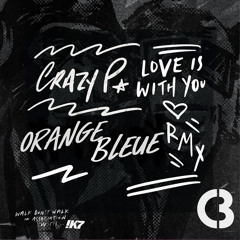 Crazy P - love is with you (Orange Bleue Remix)