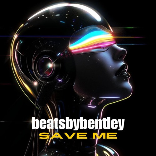 BeatsbyBentley - Save Me(You)(Original Mix)