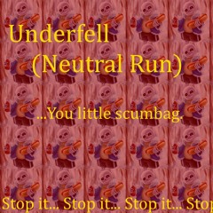 UNDERFELL - ...You little scumbag. [original]