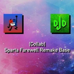 [Collab] Sparta Farewell Remake Base