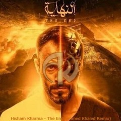 Hisham Kharma - Al Nehaya (The End) (Ahmed Khaled Remix) موسيقى تتر مسلسل النهاية