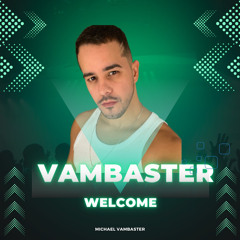 Welcome - Vambaster