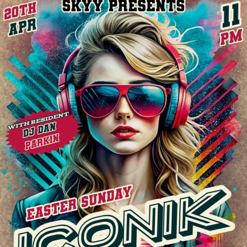 DJ DAN PARKIN LIVE - ICONIK EASTER SUNDAY 2025 @ SKYY PT 2