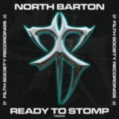 NORTH BARTON - READY TO STOMP (Short Edit)