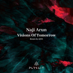 Naji Arun - Visions Of Tomorrow EP (Inc. 2088 Remix)