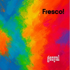 Fresco!