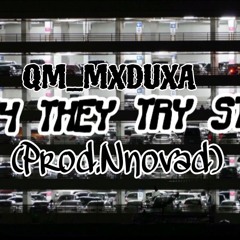 QM_MXDUXA - They Try Step (Prod. Nnovad)
