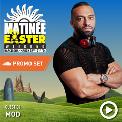 Mod - Matinee Easter Weekend 2024