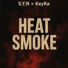 HEAT SMOKE