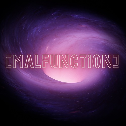 [MALFUNCTION]