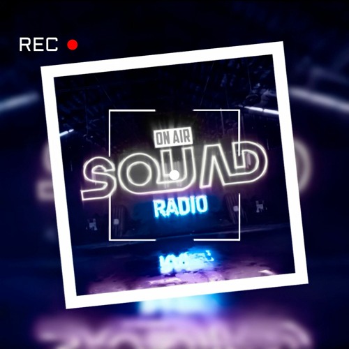 SQUAD RADIO #003