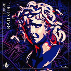 BURNR - Bad Girl (Extended Mix) [MYTH OF NYX]