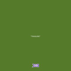 “THUGLOVE” - YOUNGMIRACLE X KFAB333 X GNARLY X BOBBYKILLEMAGAIN