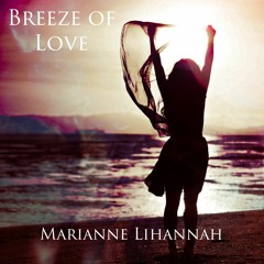 Breeze Of Love |  Marianne Lihannah