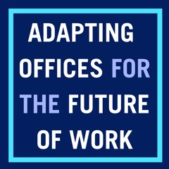 Adapting offices for the future of work: A case study with Avnet