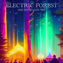 ELECTRIC FOREST 2023 RENEGADE SET