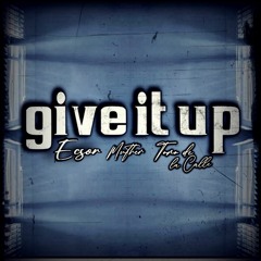 GIVEITUP  Ecsor ft tono de la calle & muther uno