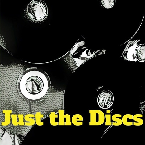 Just The Discs Podcast - Episode 122 "New Arrivals" with Rob G! Volume Nine 9/3/19