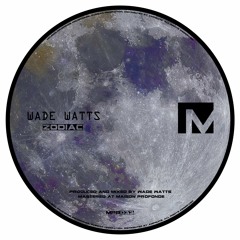 MPR033 | Wade Watts - Zodiac | Single